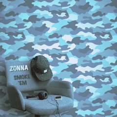 Zonna - Smoke 'Em [FREE DOWNLOAD]