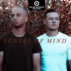 We Are Machine - New Blood 013 - Senses of Mind