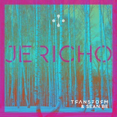 Transform & Sean Be - Jericho