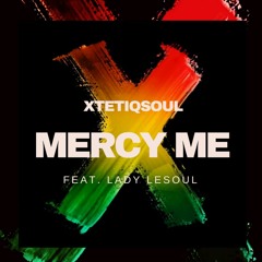 Mercy Me (Feat. Lady LeSoul)