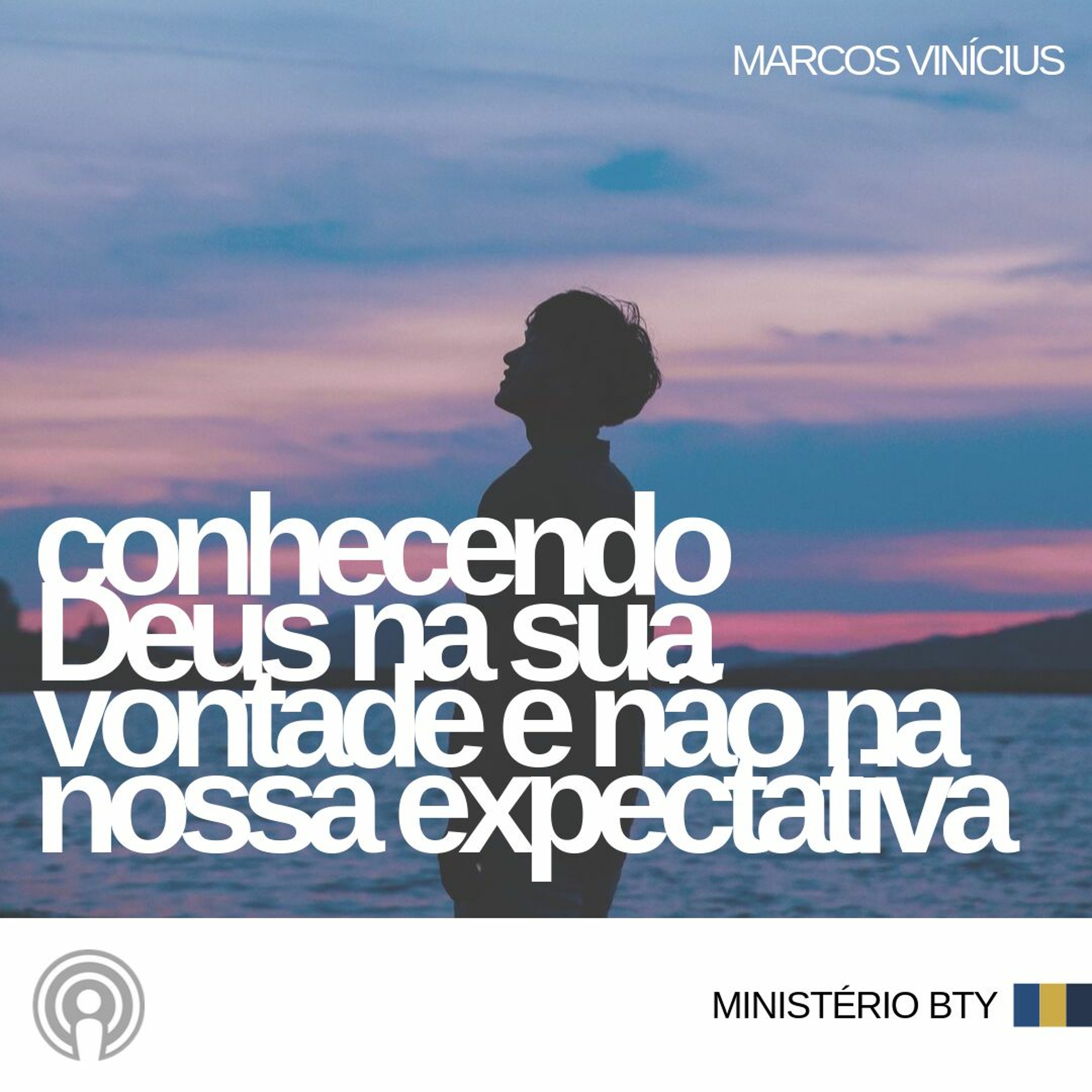 Conhecendo Deus na sua vontade e não na nossa expectativa | Marcos Vinicius episode artwork