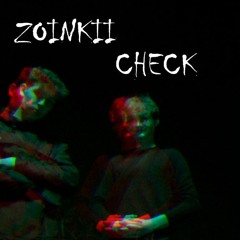 Check - Zoinkii (Prod. Scraby)