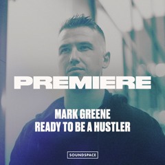 Premiere: Mark Greene - Ready To Be A Hustler [Funk'n Deep Black]