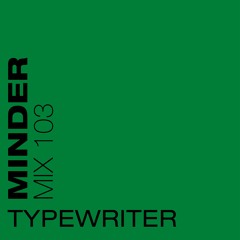 Minder 103 - Typewriter
