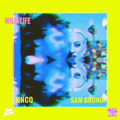 Jinco & Sam Bruno - Wild Life