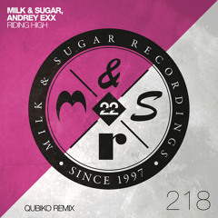 Milk & Sugar, Andrey Exx - Riding High (Qubiko Remix)