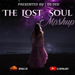 Lost Soul Mashup (2k19)-Dj~Dev