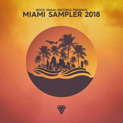Wock Smash Miami Sampler 2018 - Various Artist (Minimix)