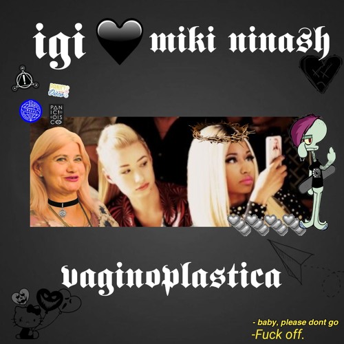 Vaginoplastica Ft. Miki Ninash (Remix)