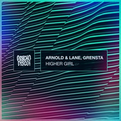 Arnold & Lane, Grensta - Higher Girl