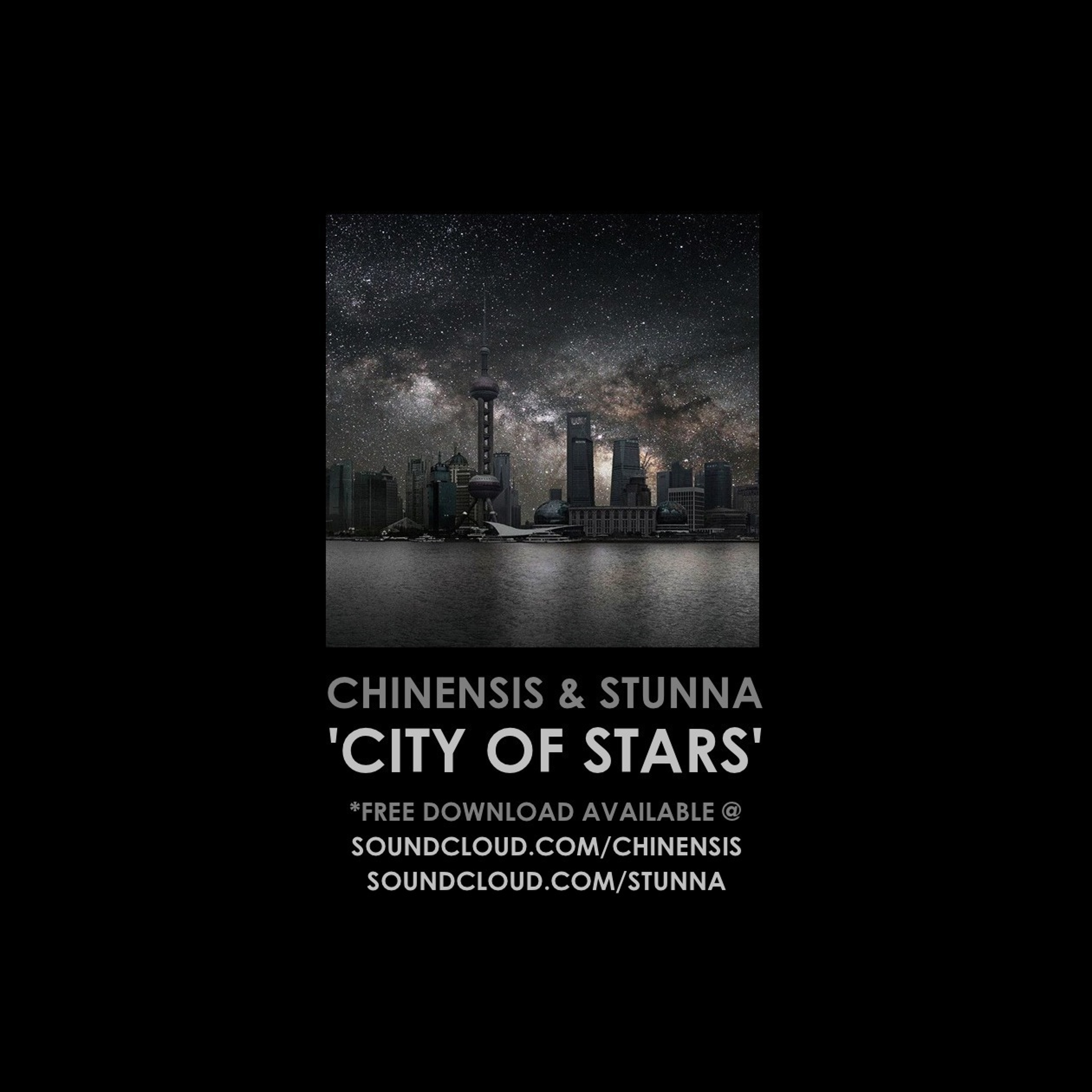 Chinensis + Stunna - City Of Stars [Free Download] episode artwork