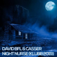 David BFL & Casser - Night Nurse (Klubb 2019)