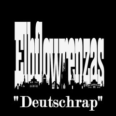 Elbflowrenzas:  "DEUTSCHRAP"