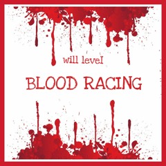 Blood Racing! (Prod. Freddo Beatz)