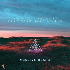 LZRD - Anything Anymore (M4SSIVE Remix)