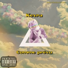 Kevra - Comme prévu