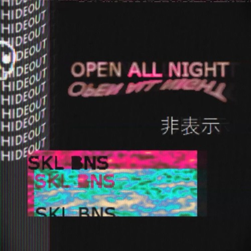 SKELEBONES x OPEN ALL NIGHT - HIDEOUT