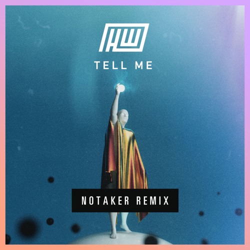 Haywyre - Tell Me (Notaker Remix)