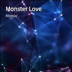 Monster Love (Original Mix)