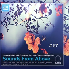 Sounds From Above #67 On DI.FM Progressive with Emergent Shores & Progressive Dreams