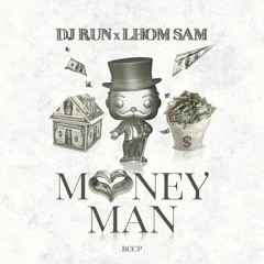 Dj Run x Lhom Sam - Money Man