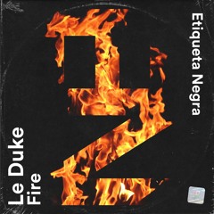 EN005 - Le Duke - Fire