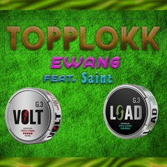 Ewang feat. Saint - Topplokk