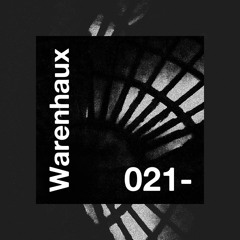 021 // Warenhaux