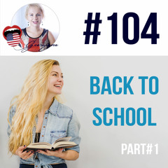 #104 Back To School part #1