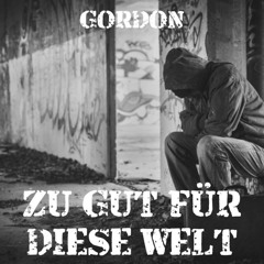 Zu gut für diese Welt