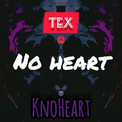 No Heart Ft. Textheroccstar