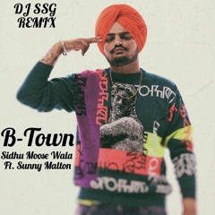 B TOWN: Sidhu Moosewala (REMIX)