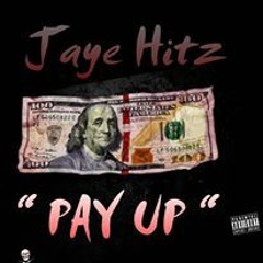Jaye Hitz - Pay Up