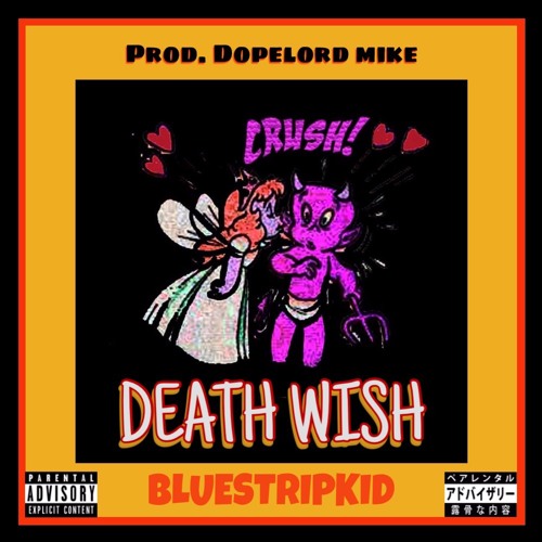 DEATH WISH (prod. DopeLord Mike)