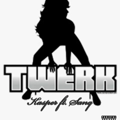 Twerk Ft. SanQ