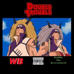 Double Trouble ft Buddha Tha Billionaire (Prod. By Yung Lando)