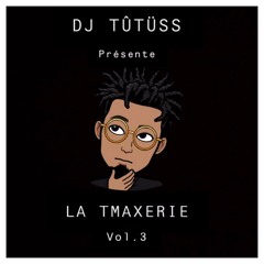 DJ Tûtüss - LA TMAXERIE Vol.3 (2019)