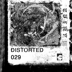 RUÍNA PODCAST #029 - DISTORTED (DE)