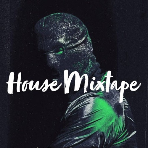 House Mixtape