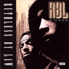 RBL Posse- Still Ain't Learned