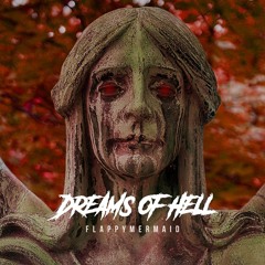 Dreams Of Hell (FT KOTA King Craig)