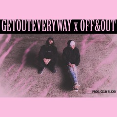 GETOUTEVERYWAY x Off&Out - Shadow’s Song (Prod. cxld blxxd)
