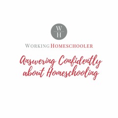 Answering Confidently about Homeschooling