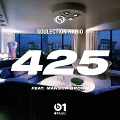 Soulection Radio Show #425 ft. Mansur Brown
