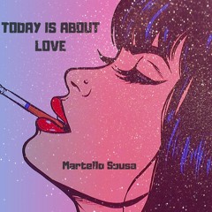 Today Is About Love