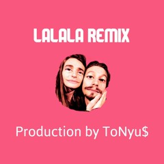 Lalala Lo-Fi Remix - Production by ToNyu$