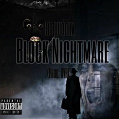 BIG BUDDHA - Block Nightmare (prod. DVRX)