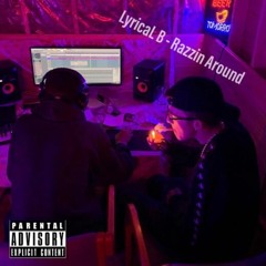 Razzin Around (Prod. Call Me G)