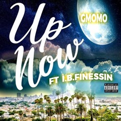 G-MoMO ft Finesse The Plug🔌  "Up Now"💸✅