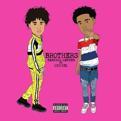 Bankrol Hayden - Brothers (Ft. Luh Kel) [Official Audio]